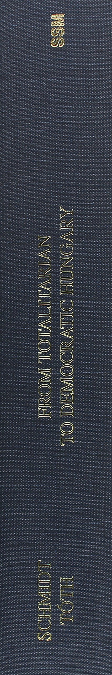 From Totalitarian to Democratic Hungary,Used