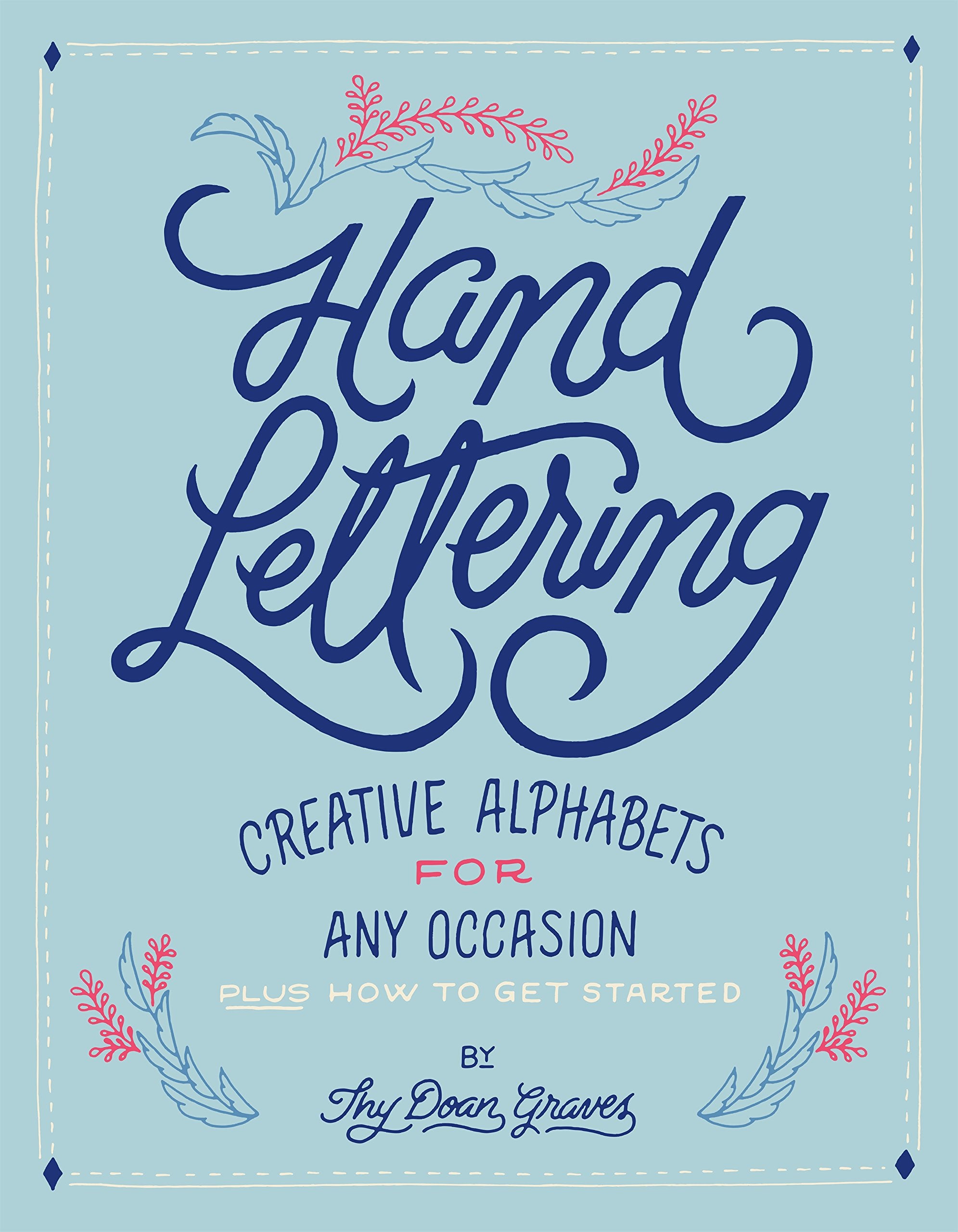 Hand Lettering: Creative Alphabets for Any Occasion,Used