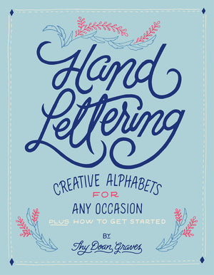 Hand Lettering: Creative Alphabets for Any Occasion,Used
