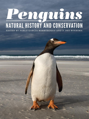Penguins: Natural History And Conservation (Samuel And Althea Stroum Books Xx),New