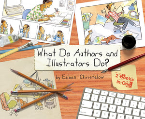 What Do Authors and Illustrators Do? (Two Books in One),New