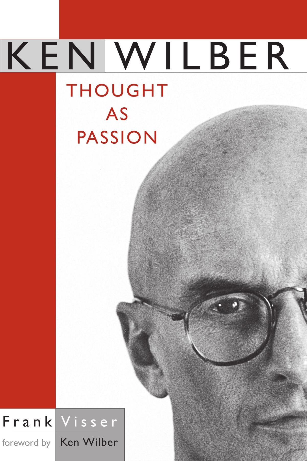 Ken Wilber: Thought As Passion (Suny Series in Transpersonal and Humanistic Pyschology) (Suny Transpersonal and Humanistic Psych,Used
