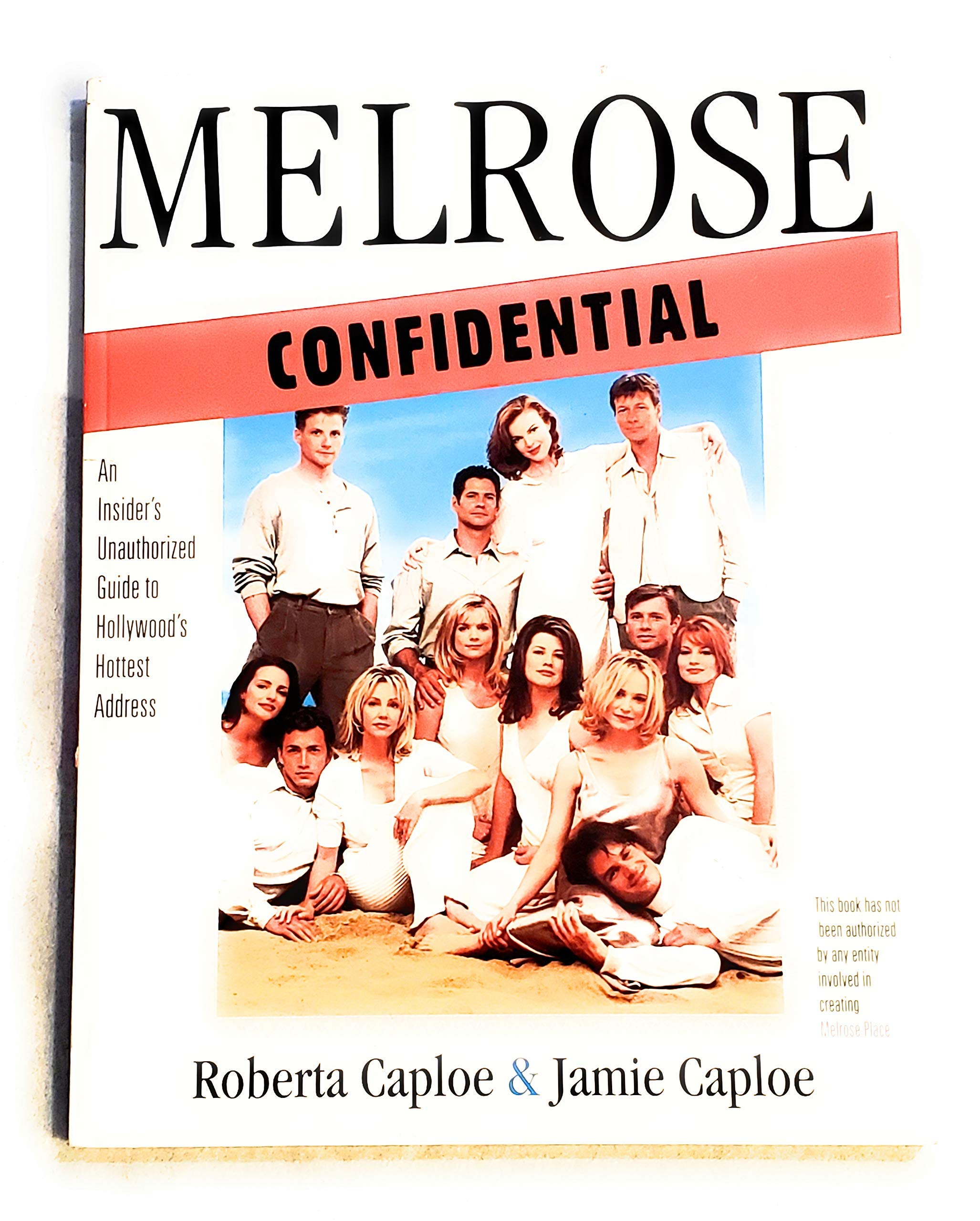 Melrose Confidential: An Unauthorized Guide To Hollywood'S Hottest Address