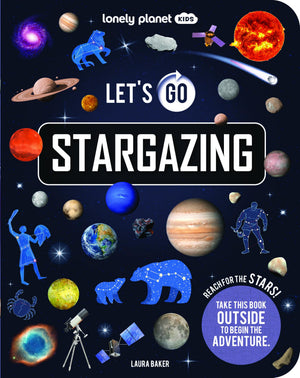 Lonely Planet Kids LetS Go Stargazing