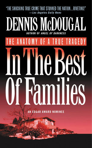 In The Best Of Families: The Anatomy Of A True Tragedy