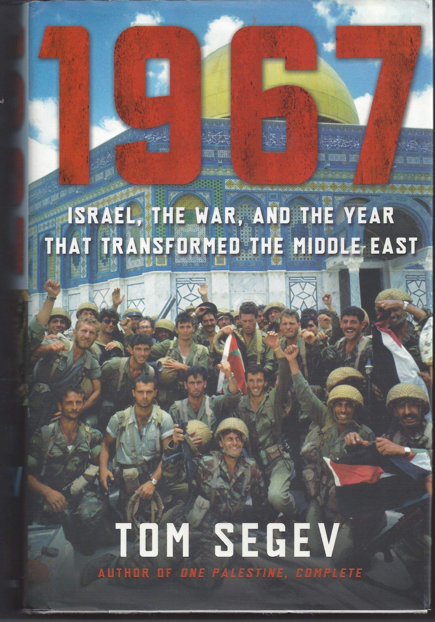 1967: Israel, The War, And The Year That Transformed The Middle East