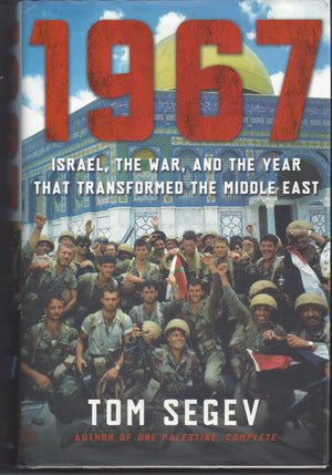 1967: Israel, The War, And The Year That Transformed The Middle East