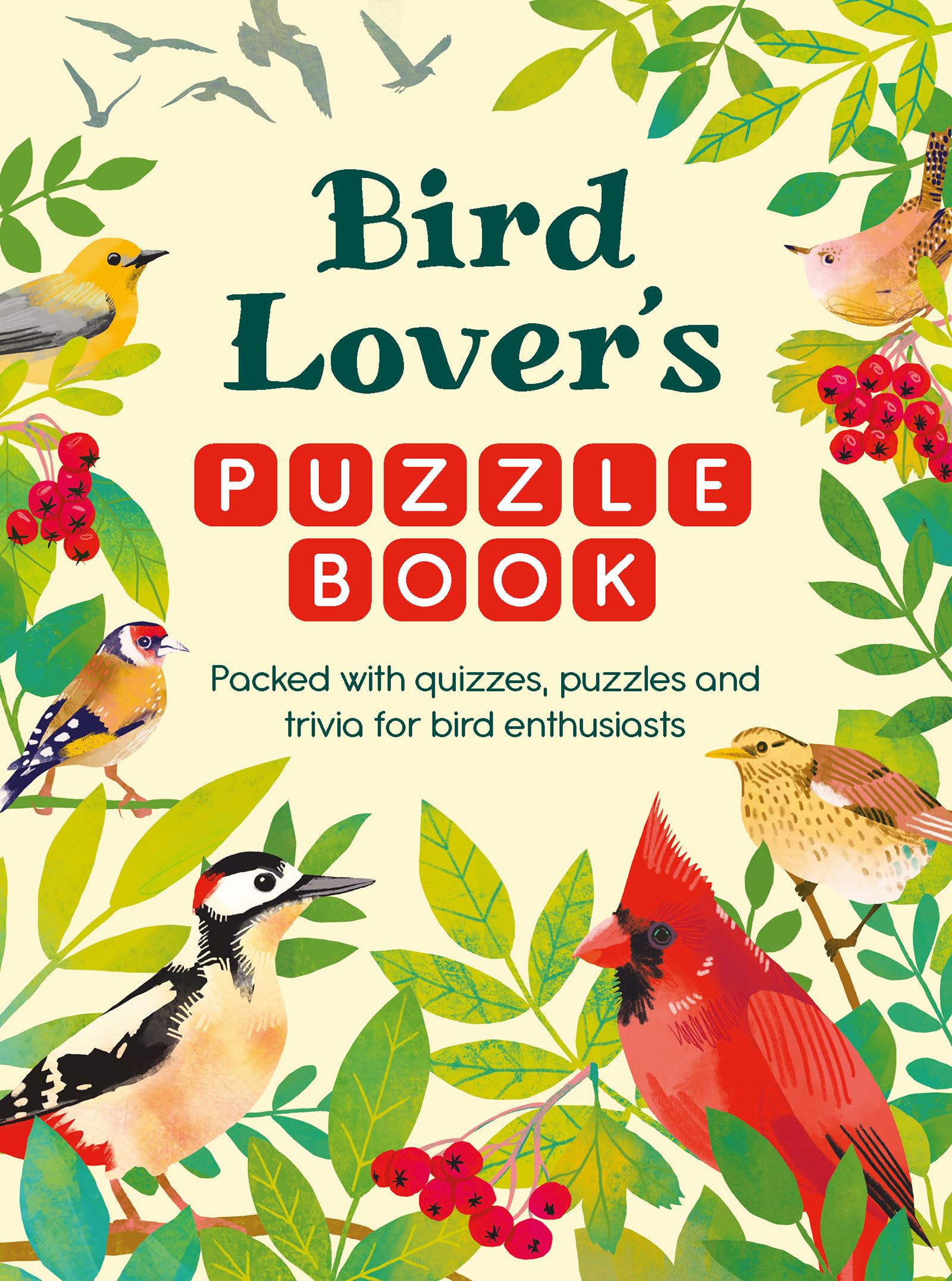 Bird LoverS Puzzle Book: Packed With Quizzes, Puzzles, And Trivia For Bird Enthusiasts