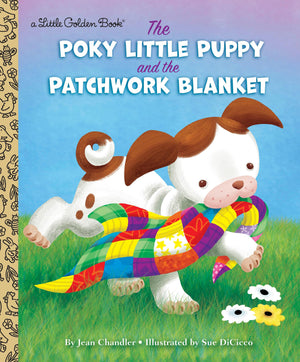 The Poky Little Puppy And The Patchwork Blanket (Little Golden Book)
