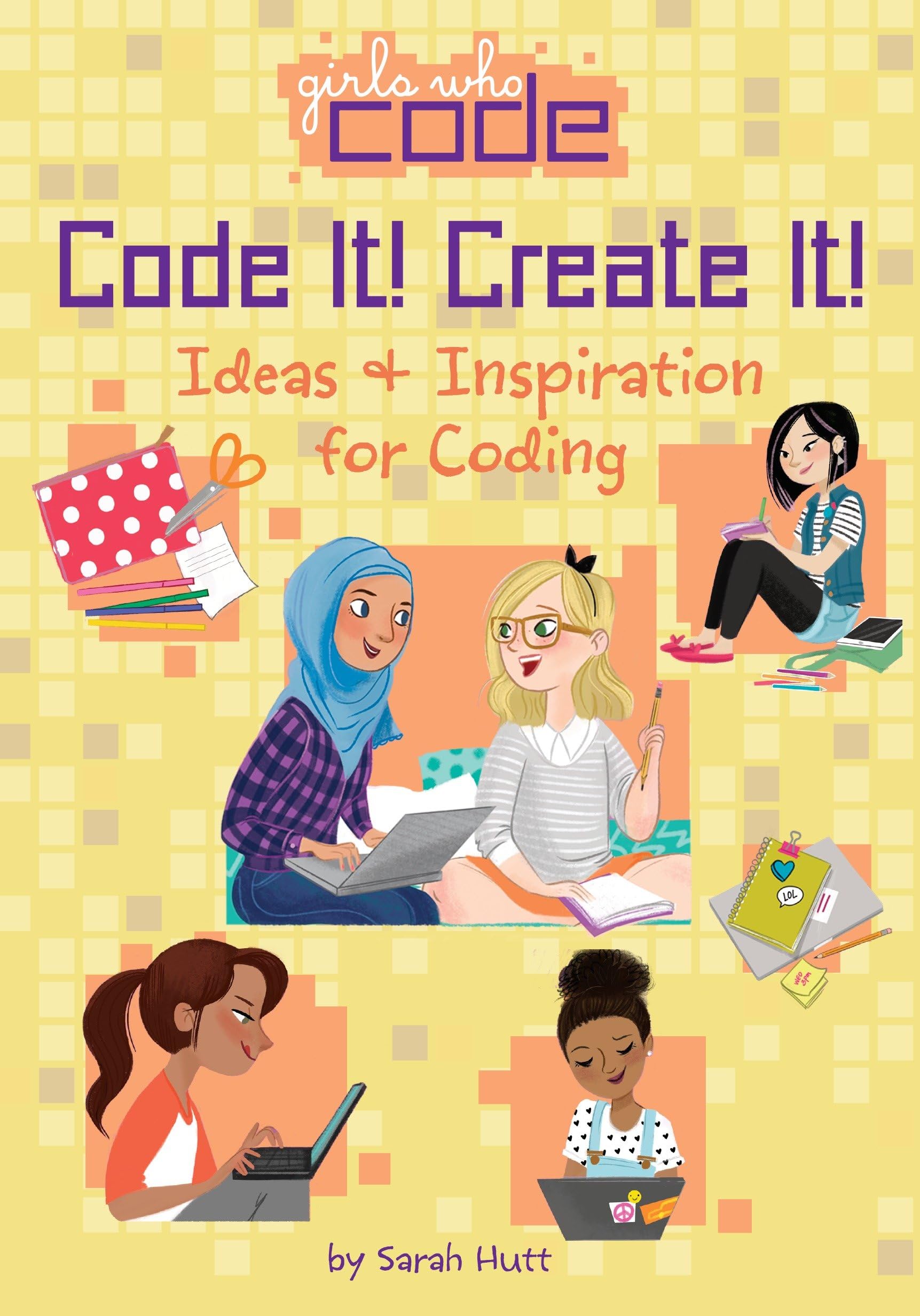 Code It! Create It!: Ideas & Inspiration for Coding (Girls Who Code),Used