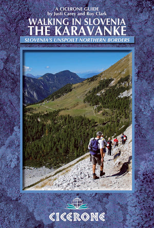 Walking In Slovenia: The Karavanke (Cicerone Guides),Used