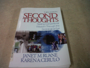 Second Thoughts: Seeing Conventional Wisdom Through the Sociological Eye,Used