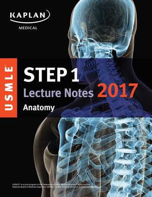 Usmle Step 1 Lecture Notes 2017: Anatomy (Usmle Prep)