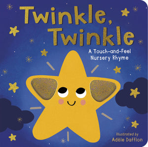Twinkle Twinkle: A TouchAndFeel Nursery Rhyme