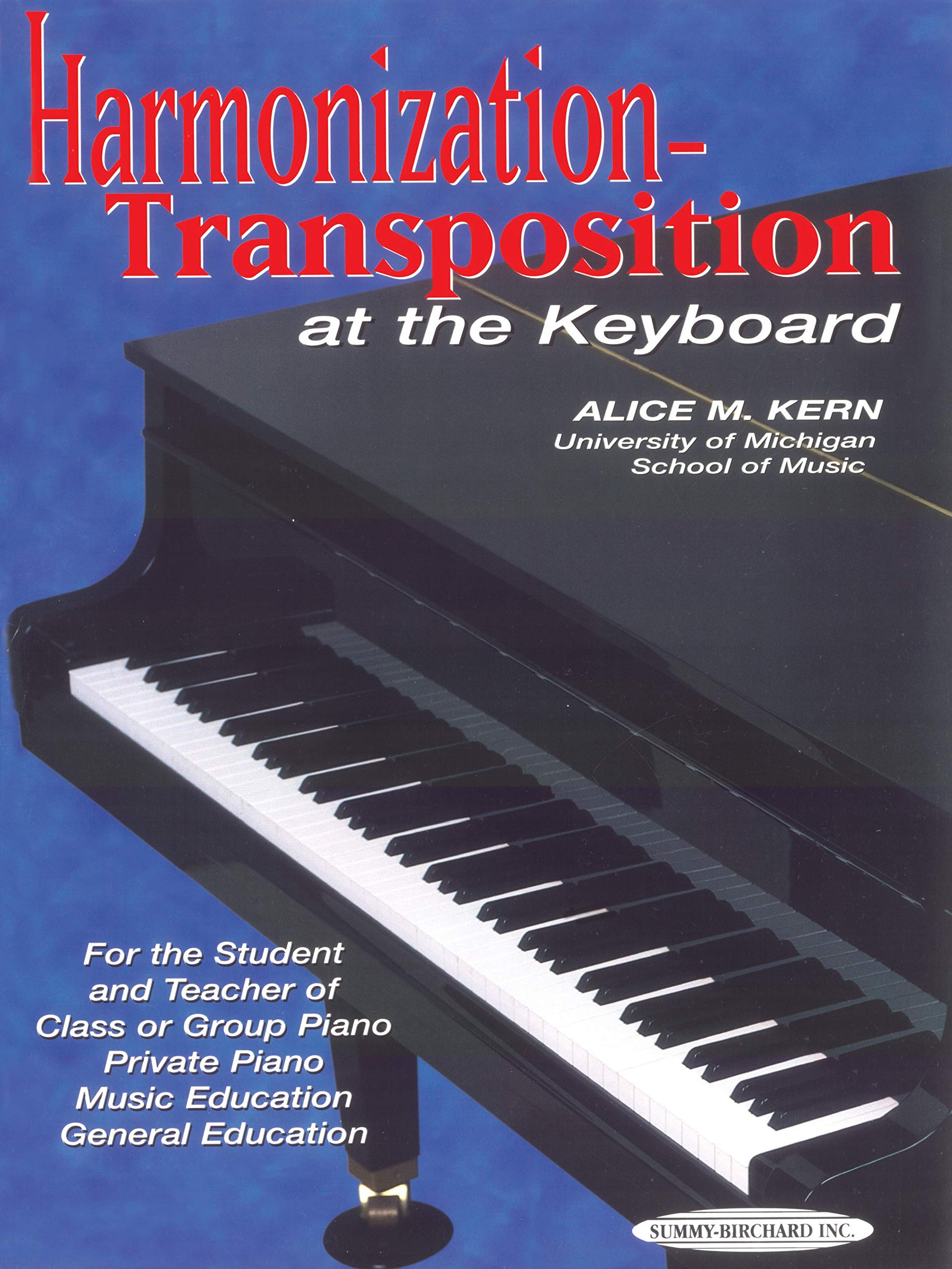 HarmonizationTransposition at the Keyboard: For the Student and Teacher of: Class or Group Piano * Private Piano * Music Educat,Used