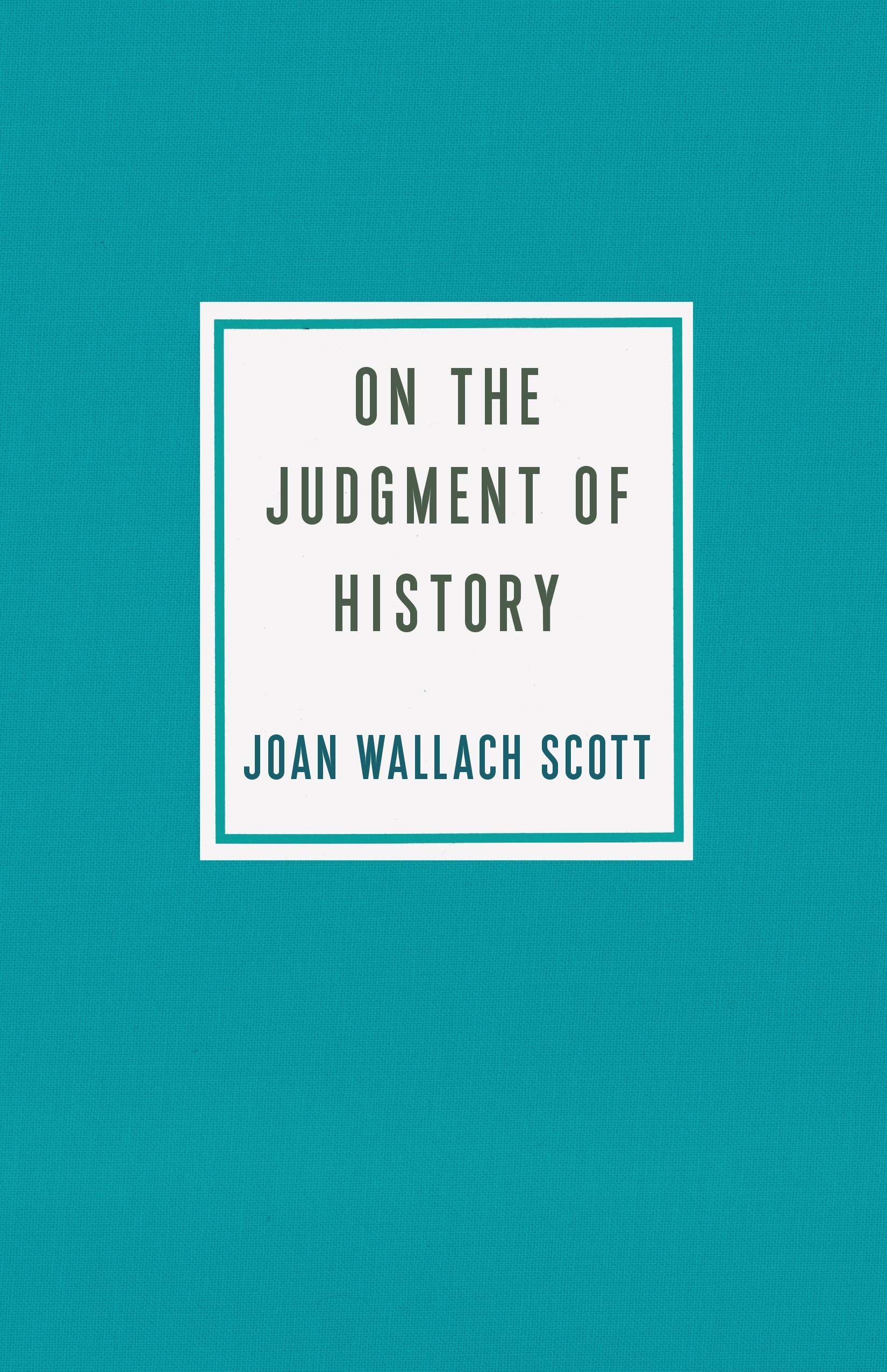 On The Judgment Of History (Ruth Benedict Book Series),New