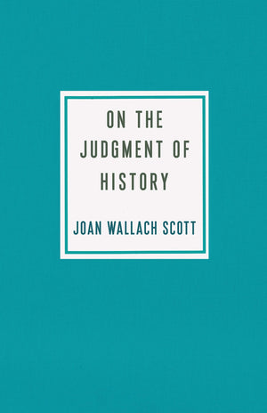 On The Judgment Of History (Ruth Benedict Book Series),New