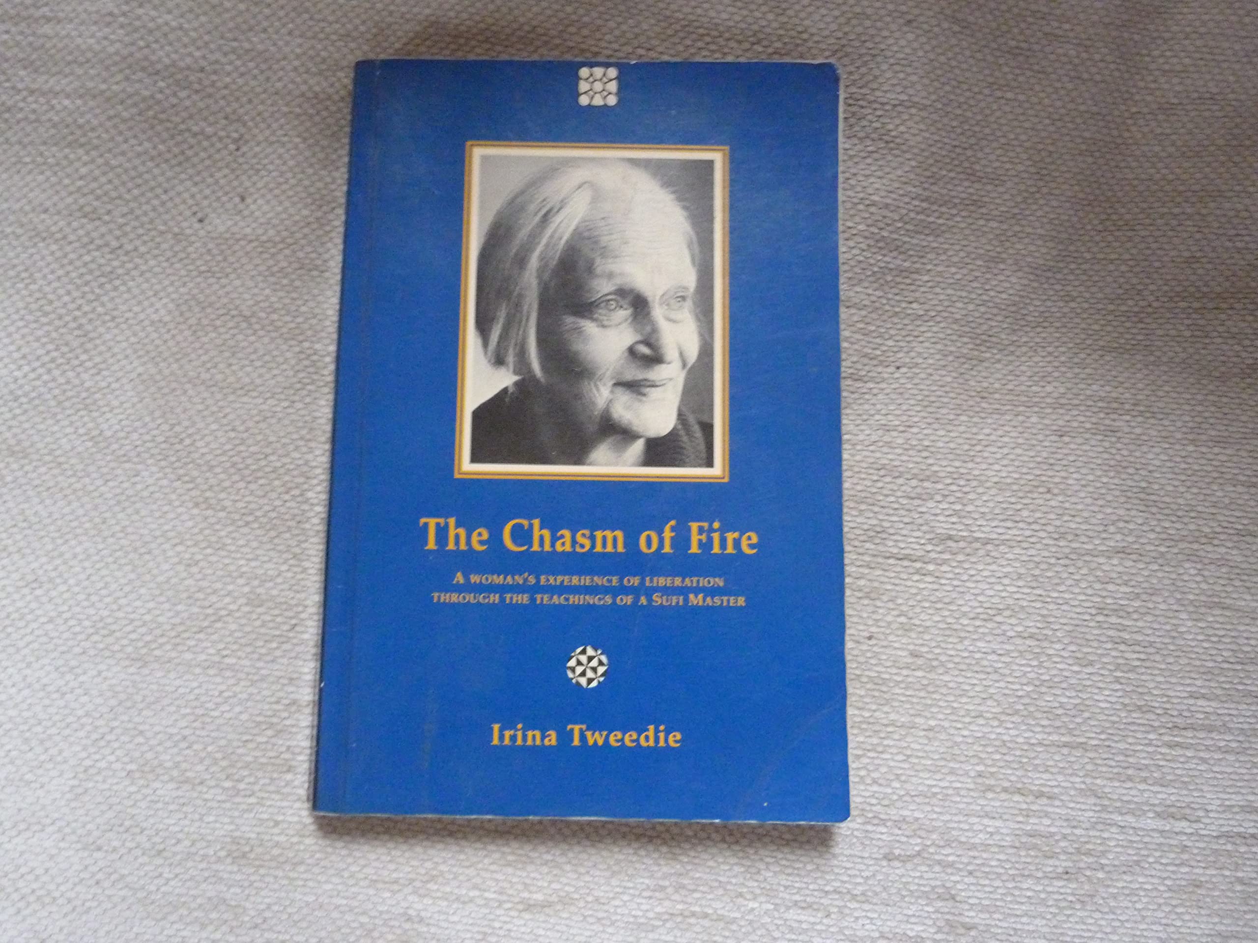 The Chasm of Fire: A Woman's Experience With the Teachings of a Sufi Master (Element Classic Editions),Used