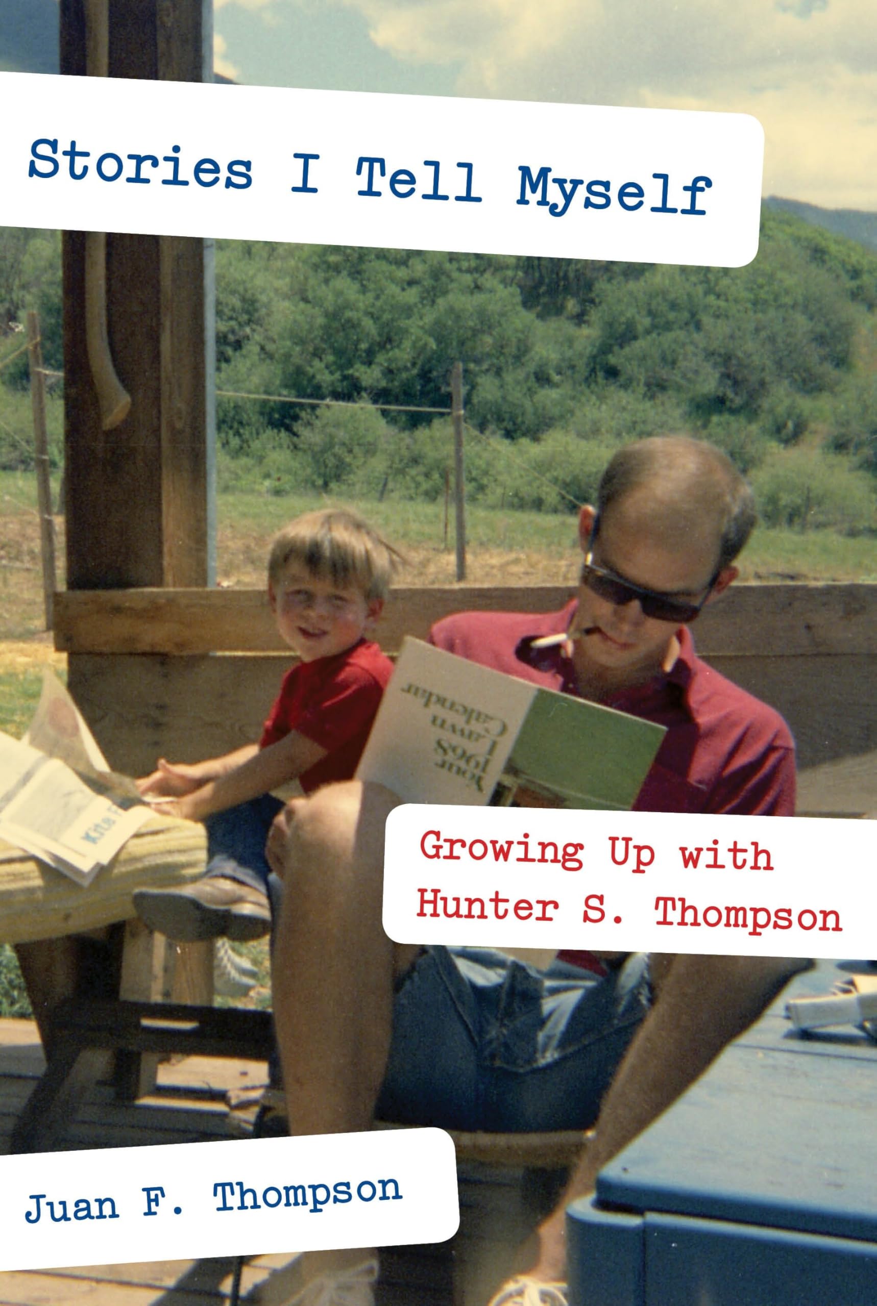 Stories I Tell Myself: Growing Up With Hunter S. Thompson