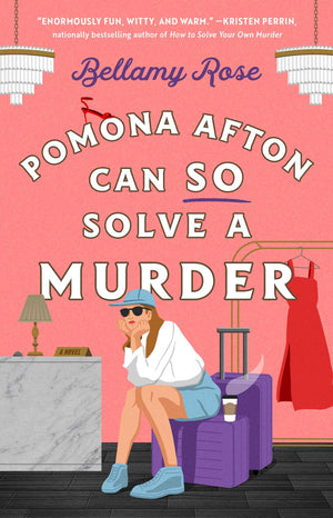 Pomona Afton Can So Solve A Murder: A Novel (The Pomona Afton Series)