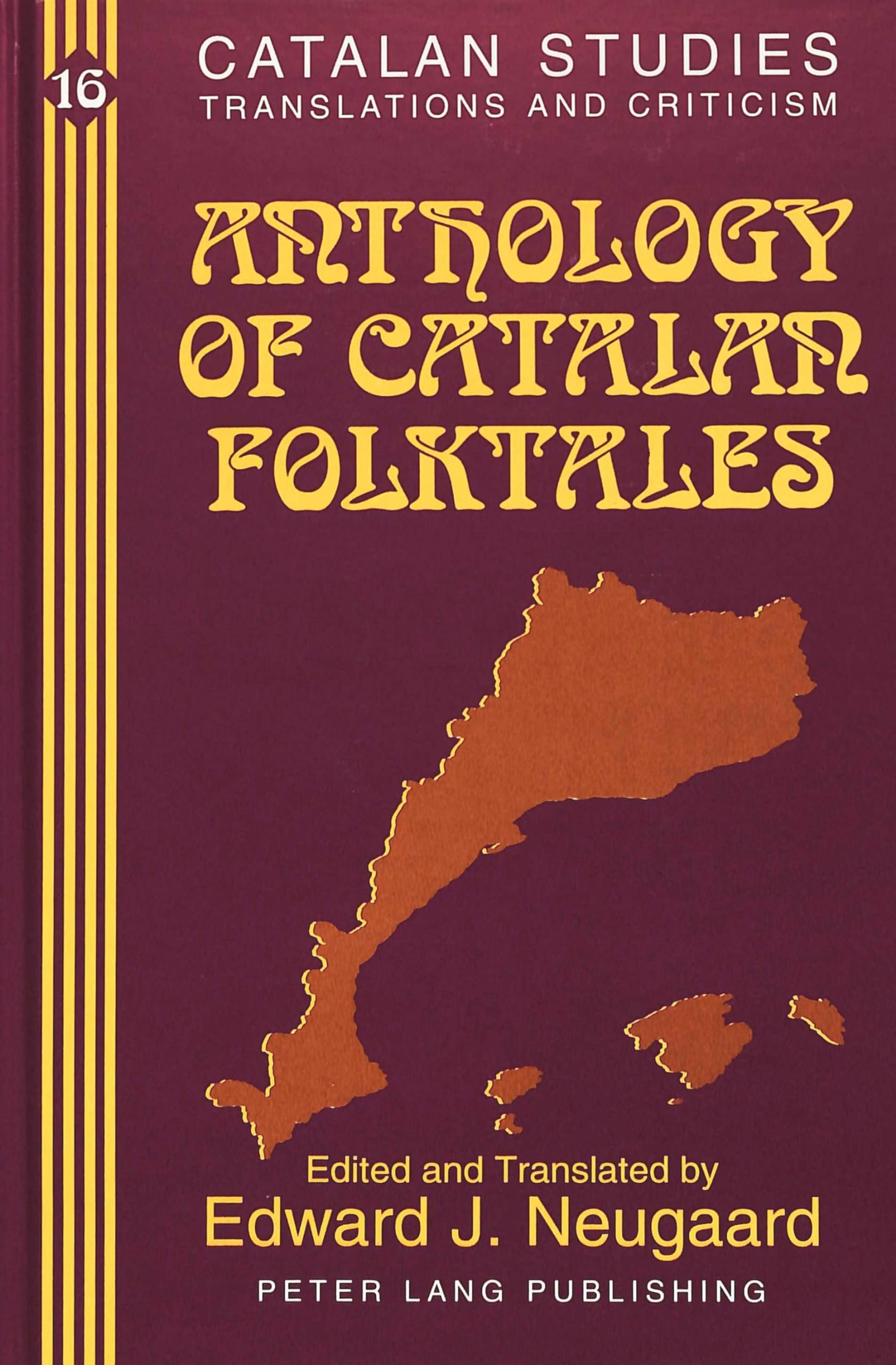 Anthology Of Catalan Folktales: Edited And Translated By Edward J. Neugaard (Catalan Studies),New