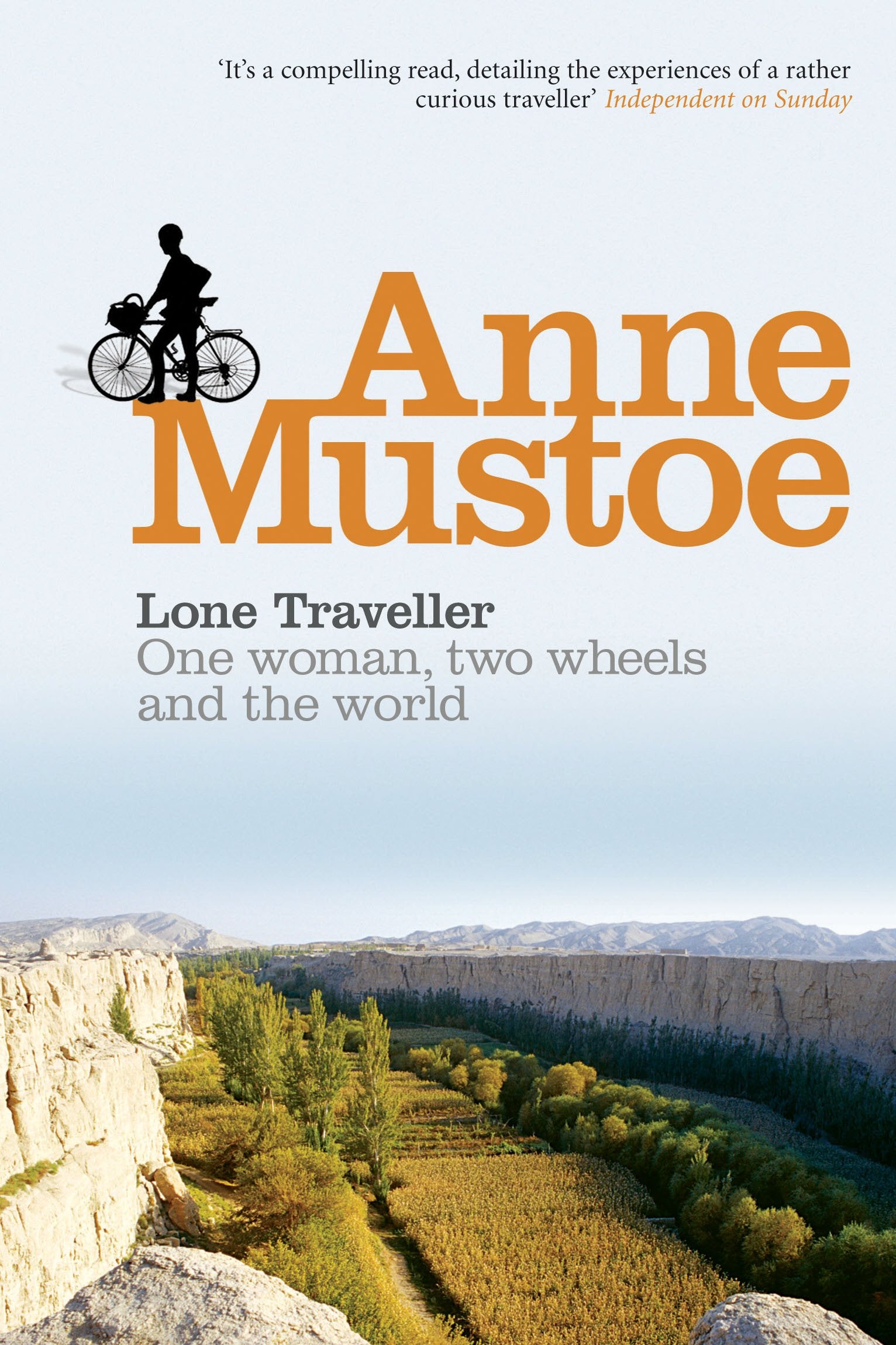Lone Traveller: One Woman, Two Wheels And The World,New