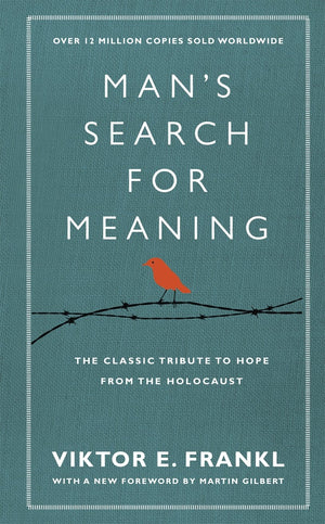 Man's Search For Meaning: The classic tribute to hope from the Holocaust (With New Material),New