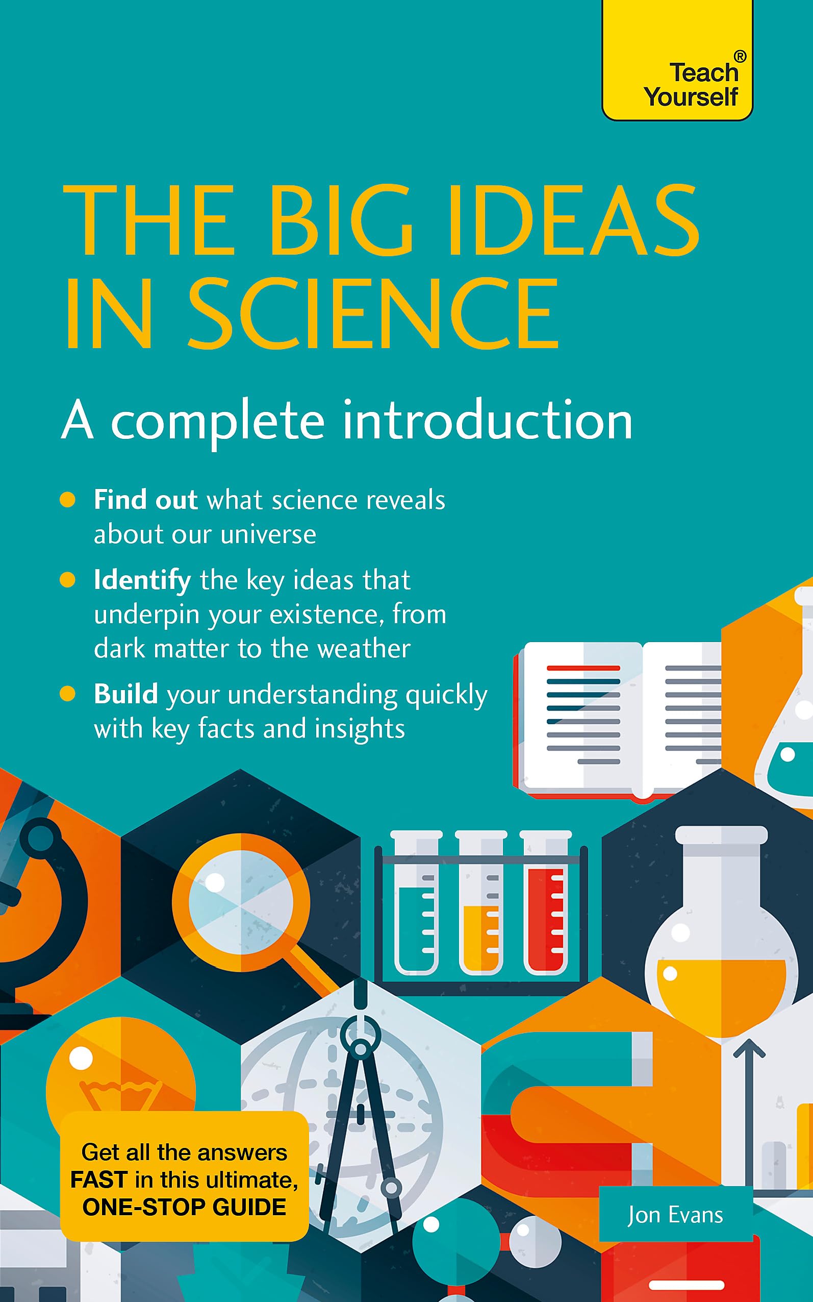 Big Ideas In Science: A Complete Introduction (Teach Yourself)