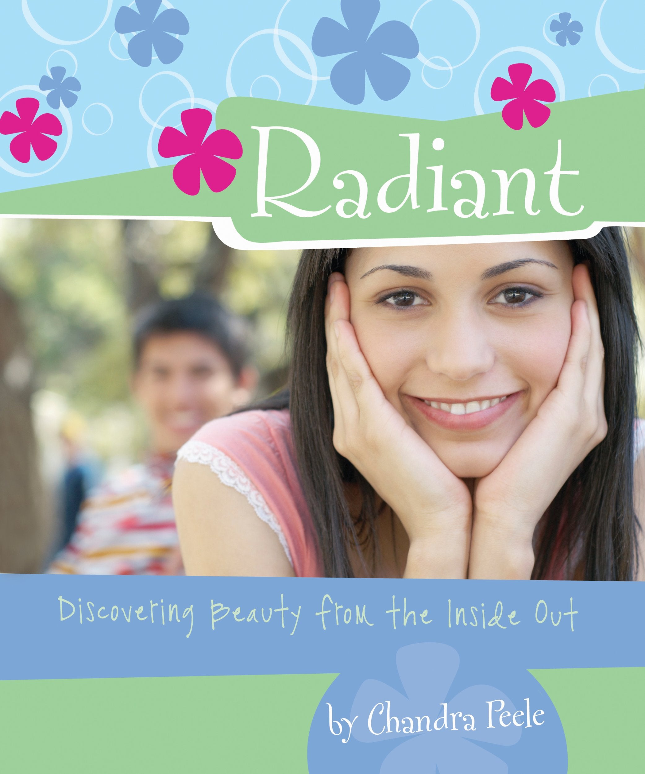 Radiant: Discovering Beauty from the Inside Out,Used