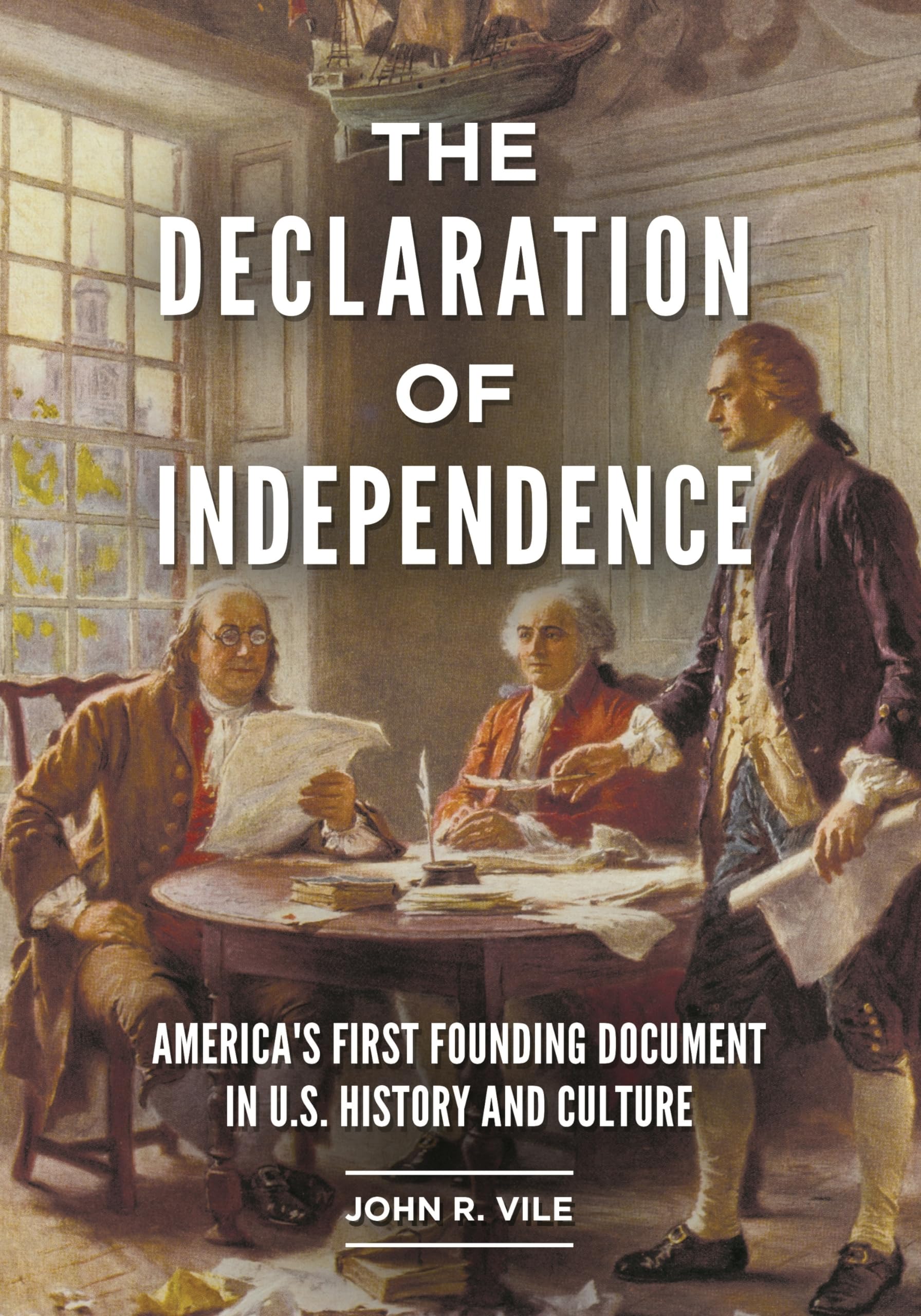 The Declaration of Independence: America's First Founding Document in U.S. History and Culture,Used