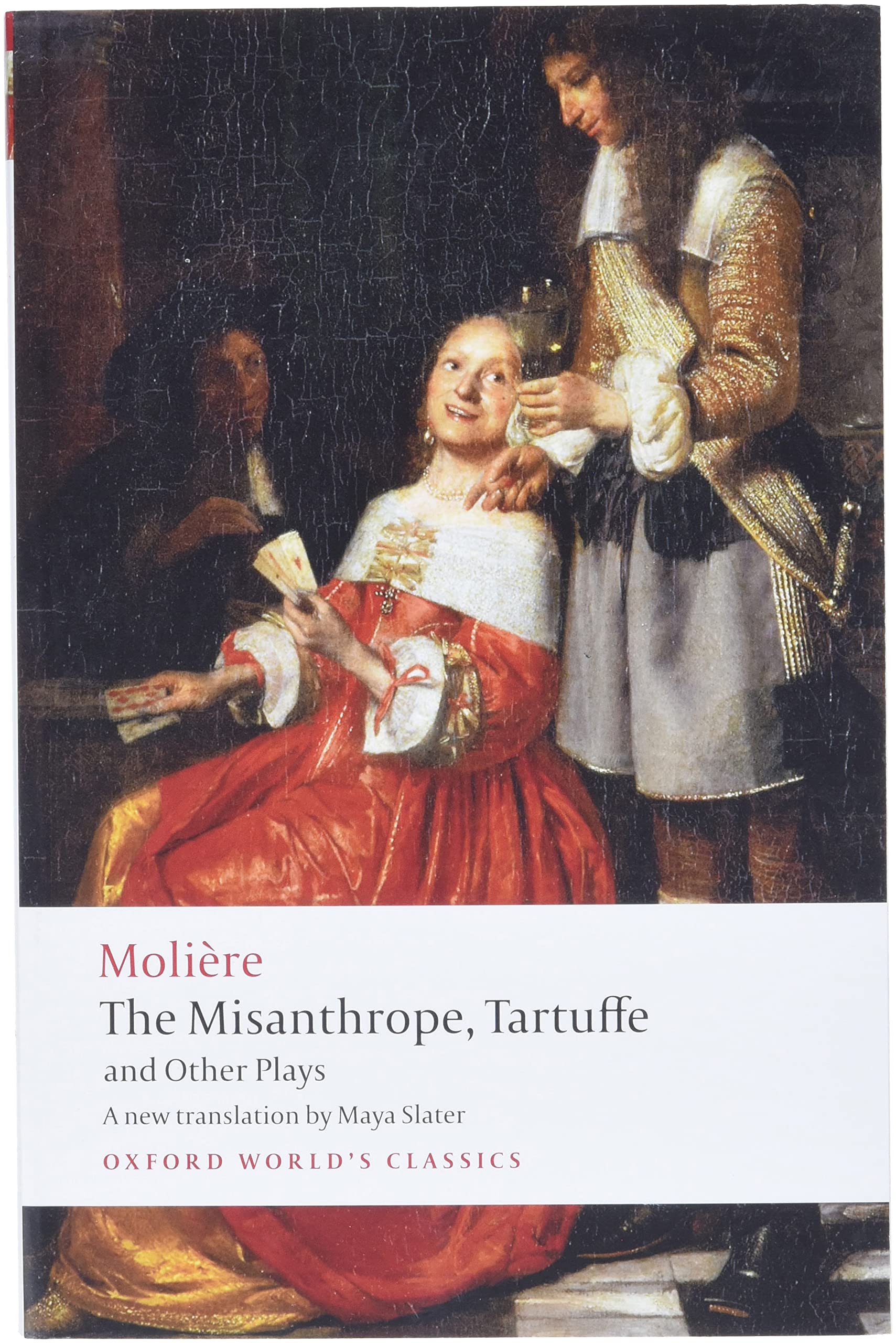 The Misanthrope, Tartuffe, and Other Plays (Oxford World's Classics),New