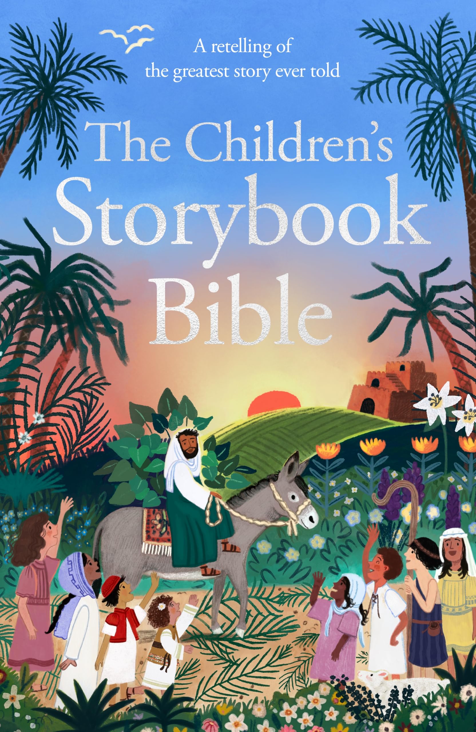 The ChildrenS Storybook Bible: A Retelling Of The Greatest Story Ever Told