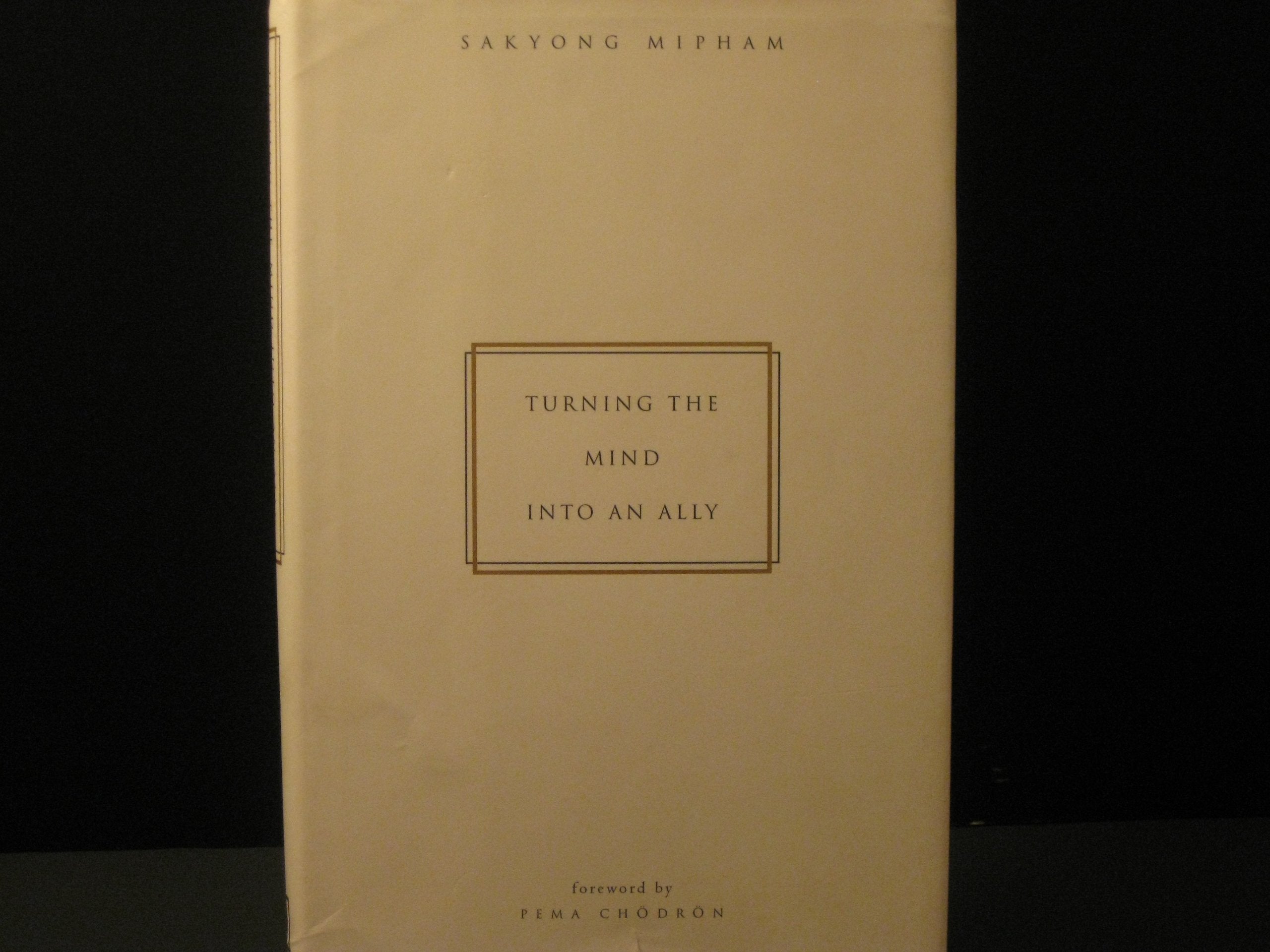 Turning the Mind into an Ally,New