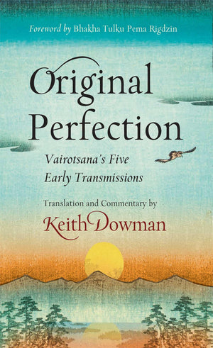 Original Perfection: Vairotsana's Five Early Transmissions,Used
