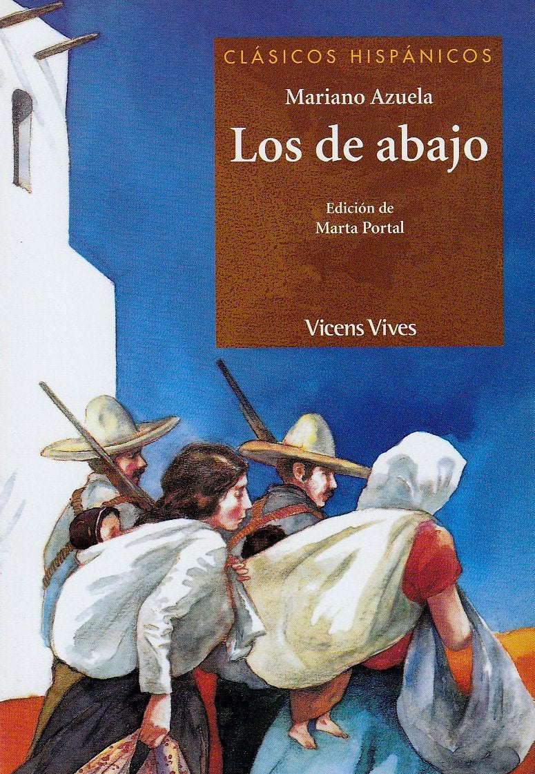 Los De Abajo. Colecci n Cl sicos Hispanicos. Auxiliar Bup. (Clasicos Hispanicos / Hispanic Classics) (Spanish Edition),Used