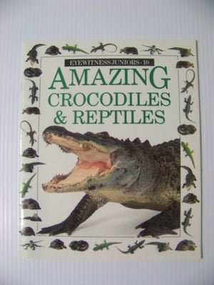 Amazing Crocodiles and Reptiles (Eyewitness Juniors),Used