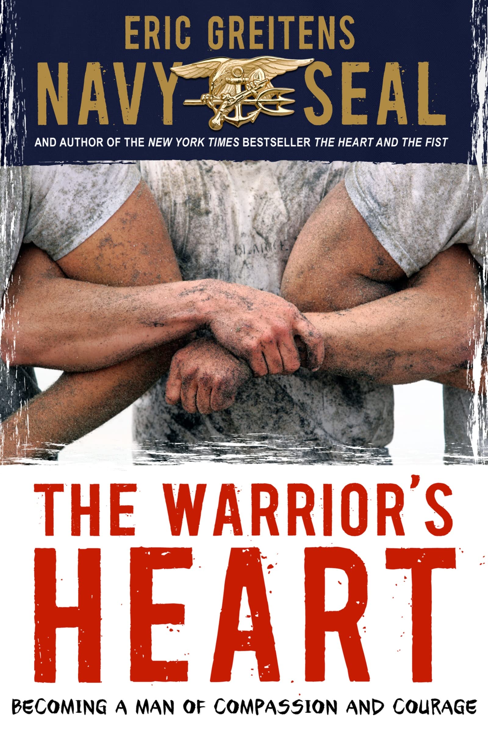 The Warrior's Heart: Becoming a Man of Compassion and Courage,Used