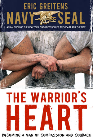 The Warrior's Heart: Becoming a Man of Compassion and Courage,Used