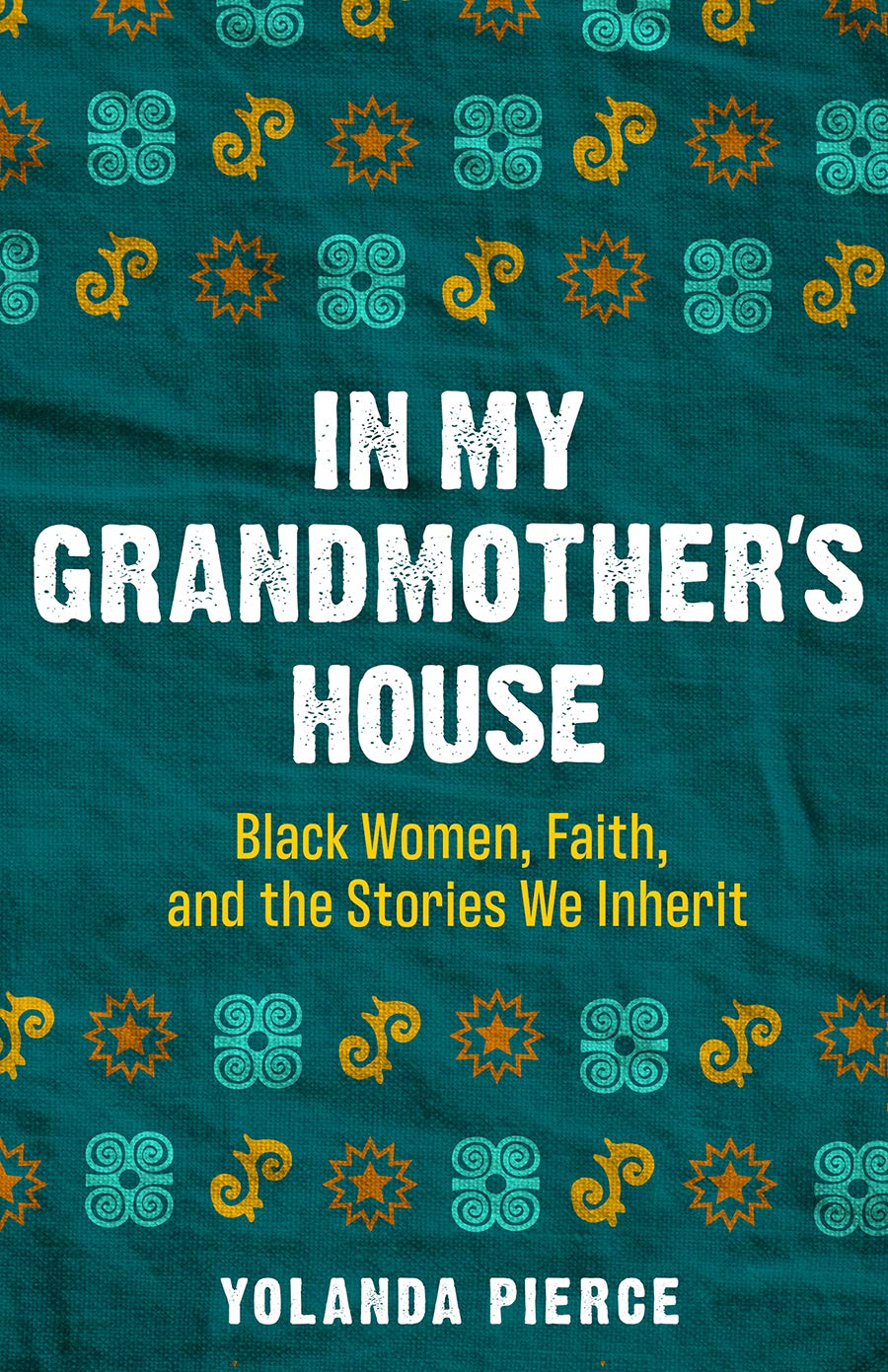 In My Grandmother's House: Black Women, Faith, and the Stories We Inherit,Used