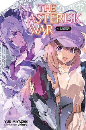 The Asterisk War, Vol. 16 (light novel) (The Asterisk War, 16)