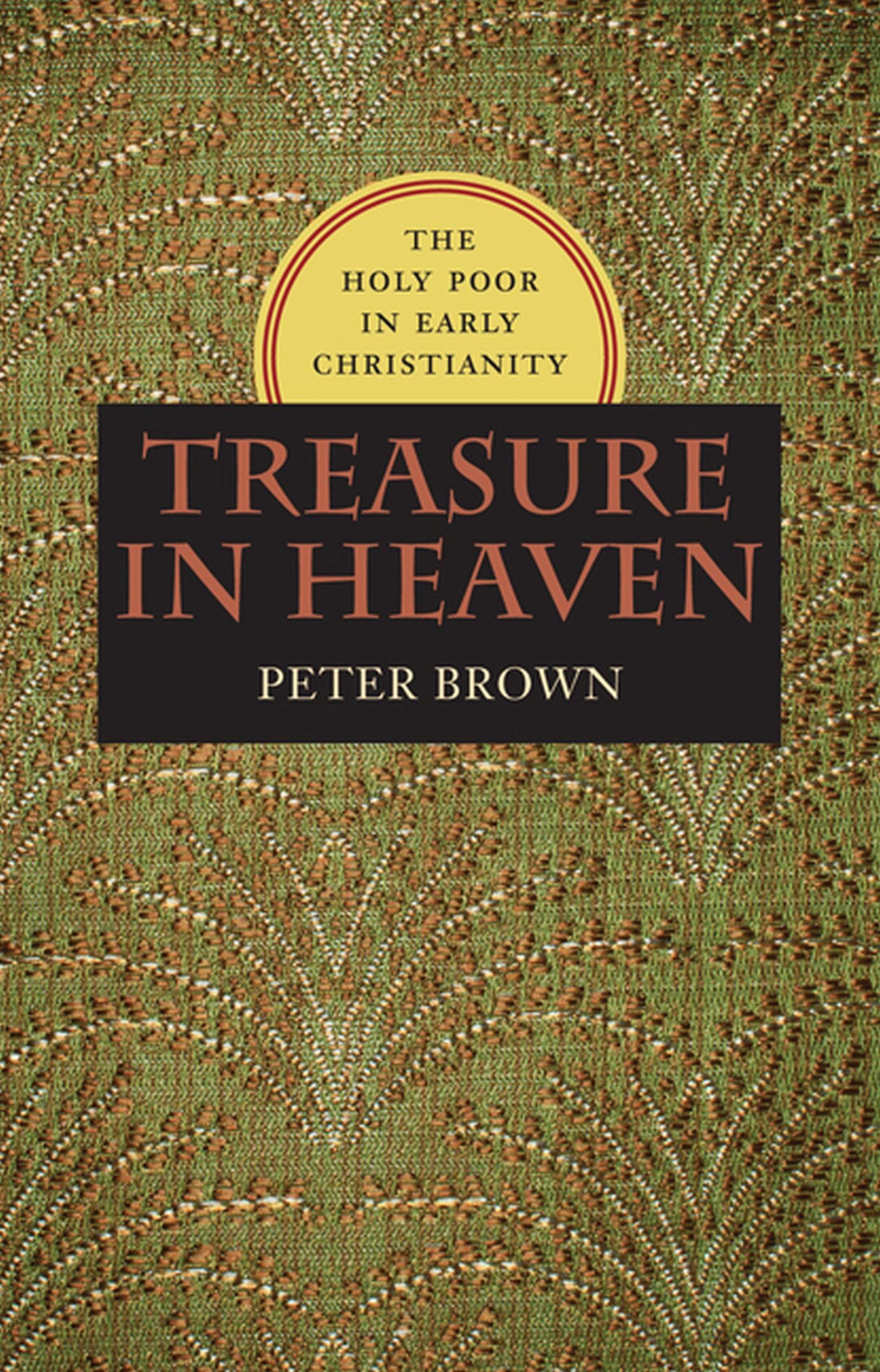 Treasure In Heaven: The Holy Poor In Early Christianity (Richard Lectures),Used