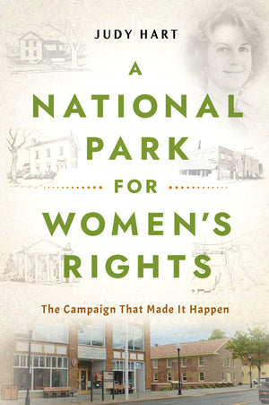 A National Park For Women'S Rights: The Campaign That Made It Happen,Used