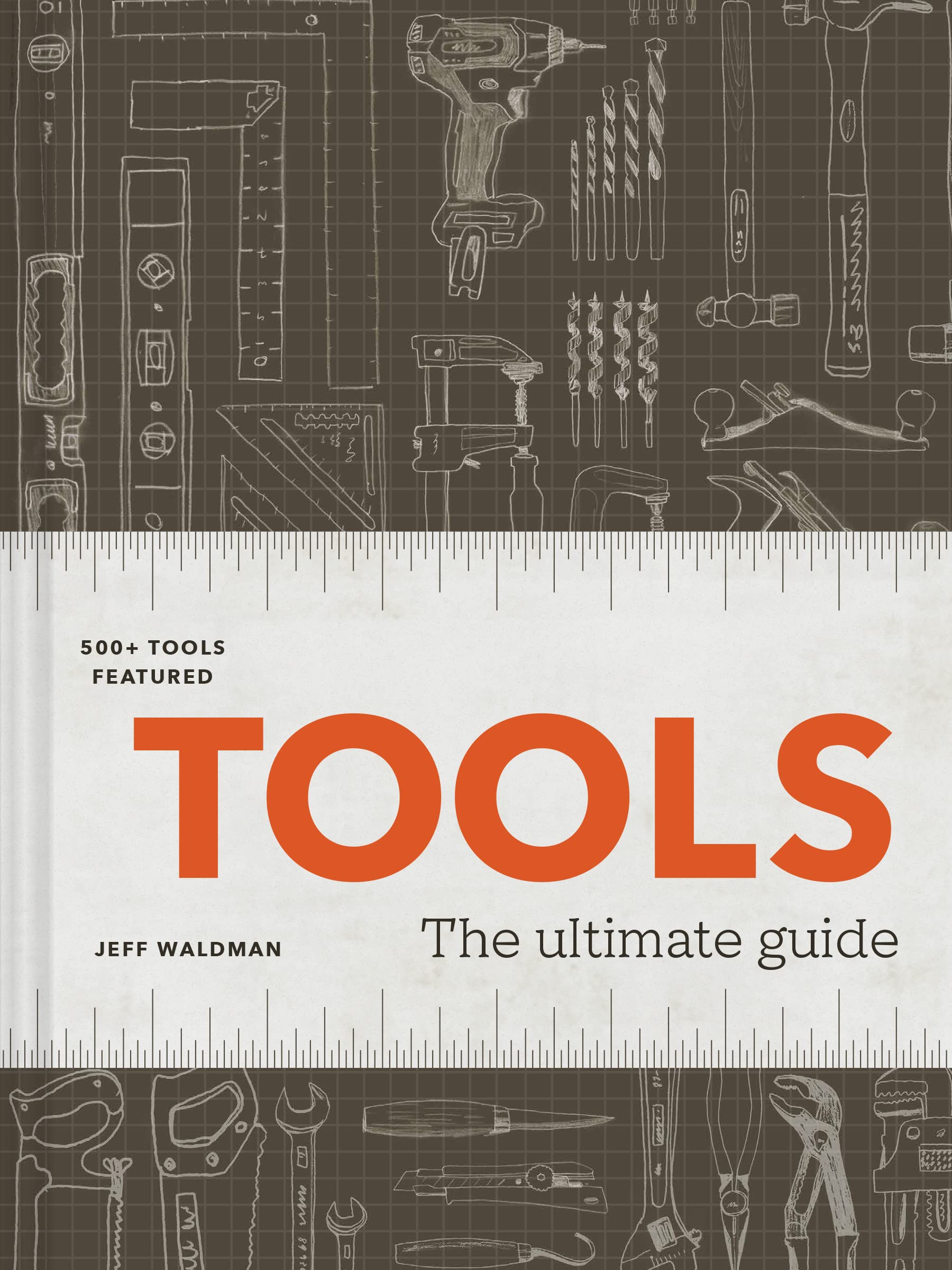 Tools: The Ultimate Guide  500+ Tools