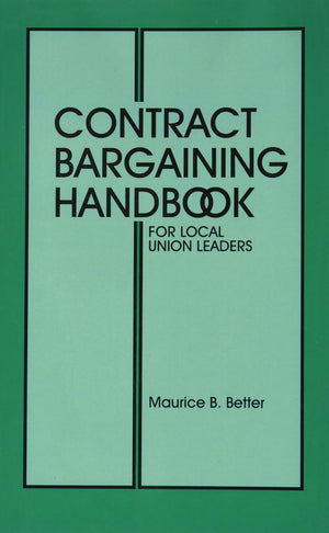 Contract Bargaining Handbook for Local Union Leaders,Used