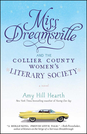Miss Dreamsville And The Collier County Women'S Literary Society: A Novel,Used