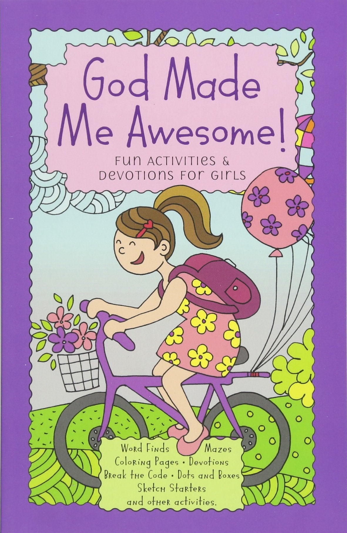 God Made Me Awesome!: Fun Activities & Devotions for Girls,Used