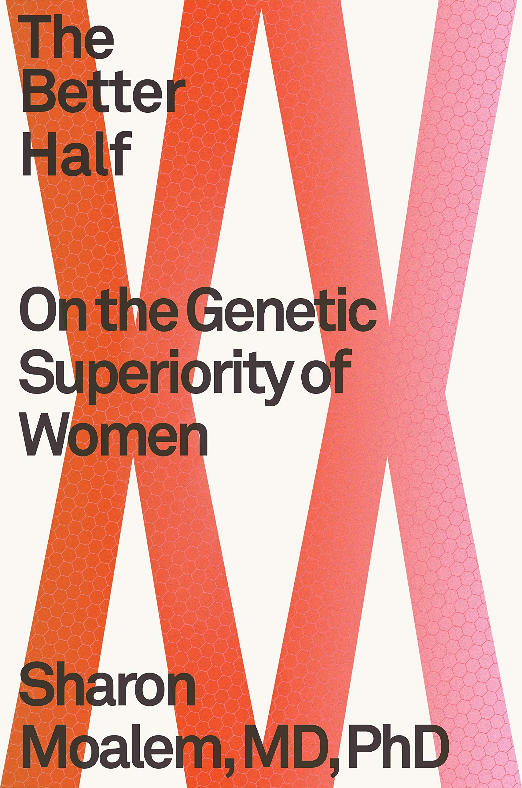 The Better Half: On the Genetic Superiority of Women,Used