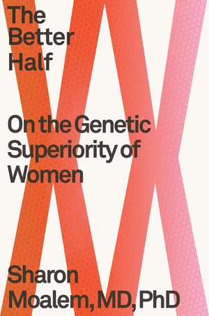 The Better Half: On the Genetic Superiority of Women,Used
