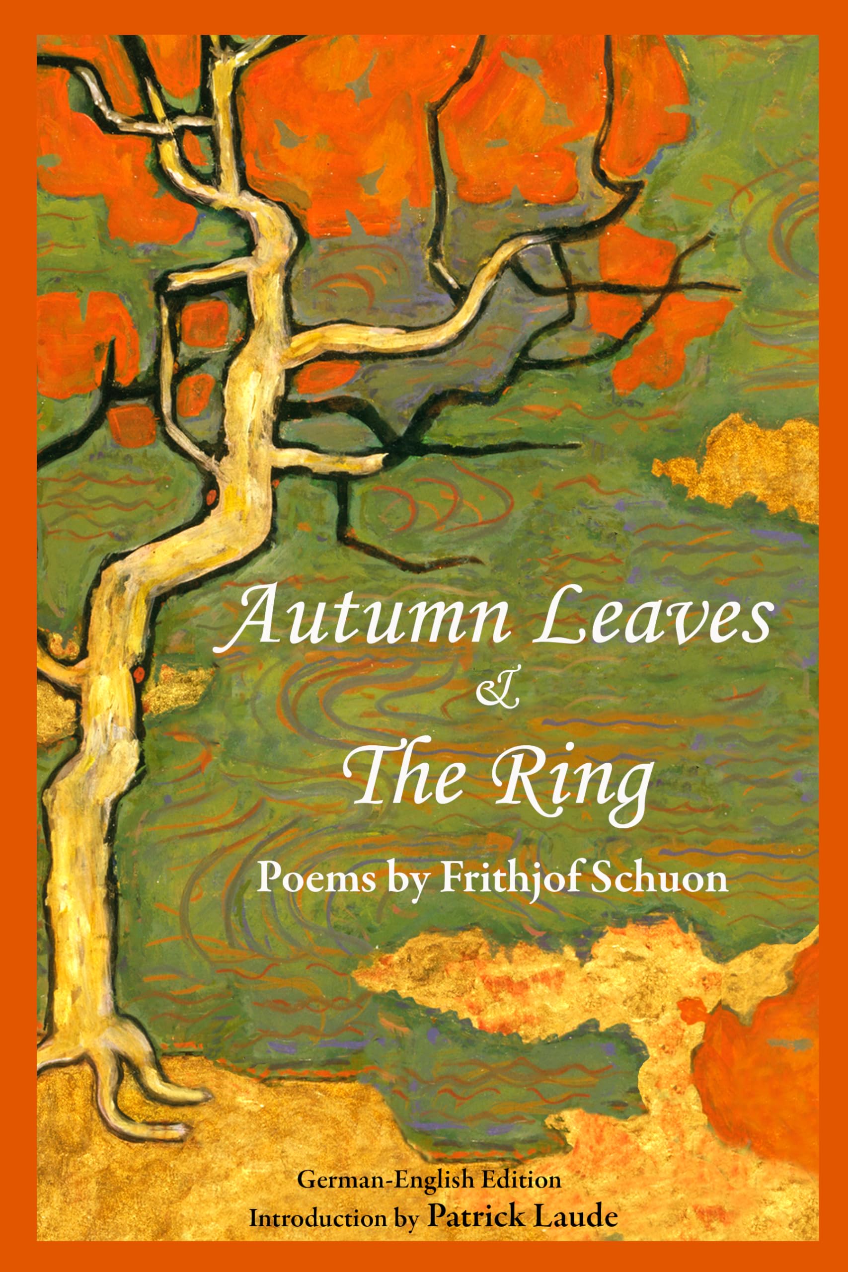Autumn Leaves & The Ring: Poems by Frithjof Schuon (Writings of Frithjof Schuon),Used