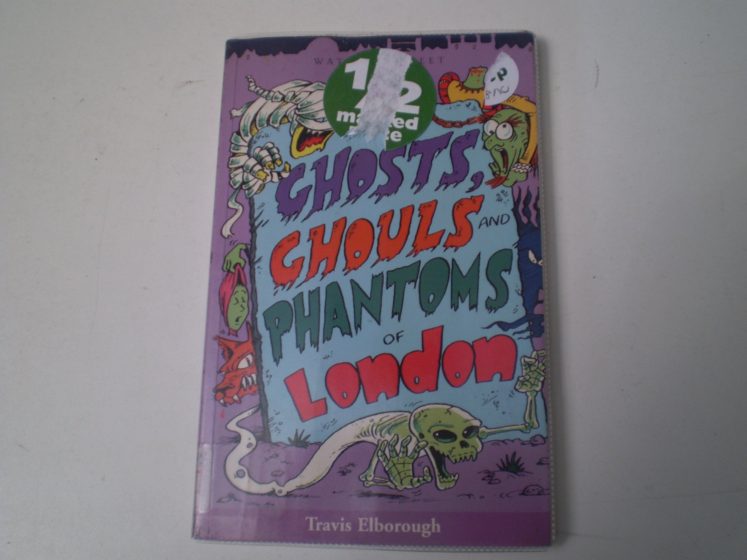 Ghosts, Ghouls and Phantoms of London (Of London series),Used